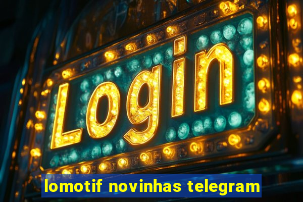 lomotif novinhas telegram